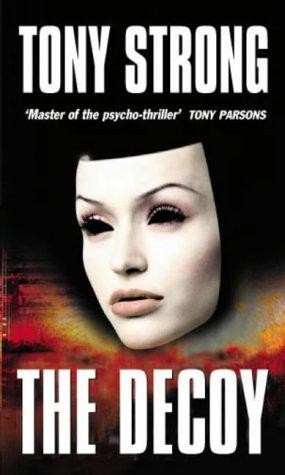 The Decoy by Tony Strong