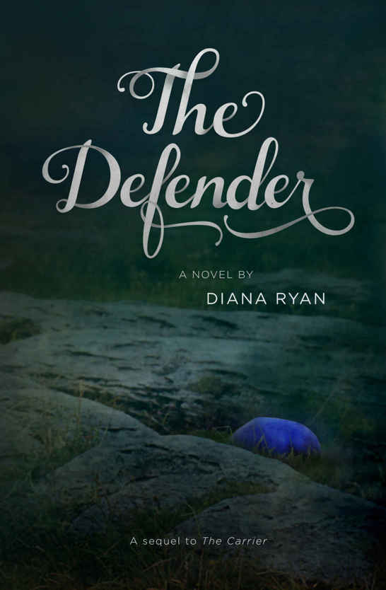 The Defender (The Carrier Series Book 2) by Diana Ryan