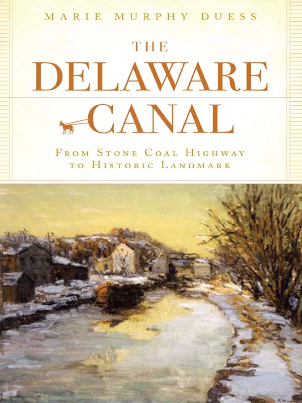 The Delaware Canal (2012) by Marie Murphy Duess