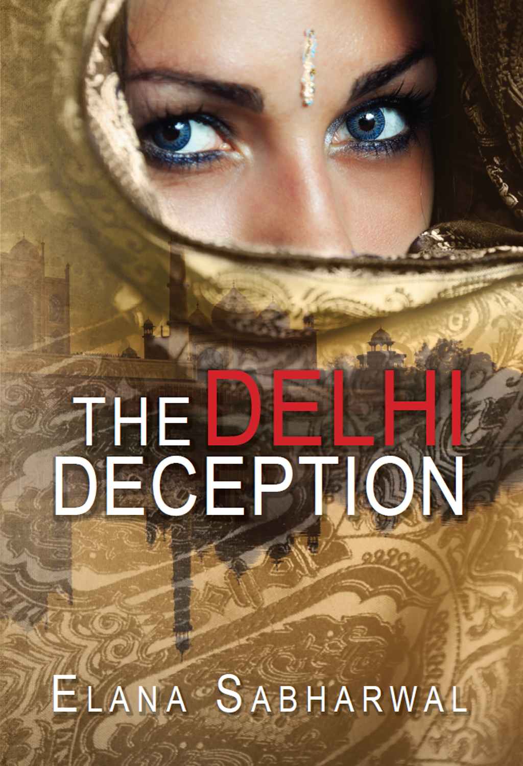 The Delhi Deception by Sabharwal, Elana