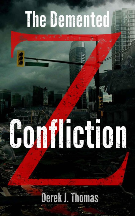 The Demented: Confliction by Thomas, Derek J.