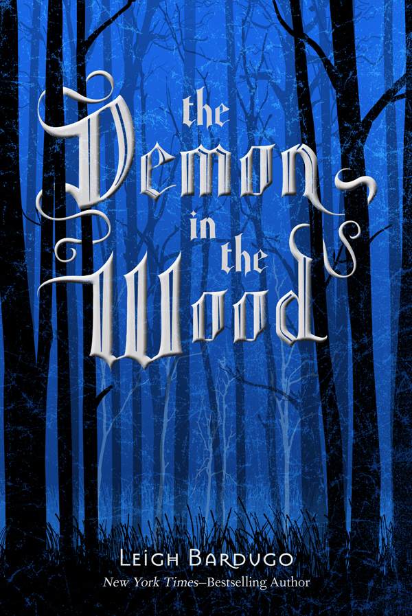 The Demon in the Wood (2015) by Bardugo, Leigh