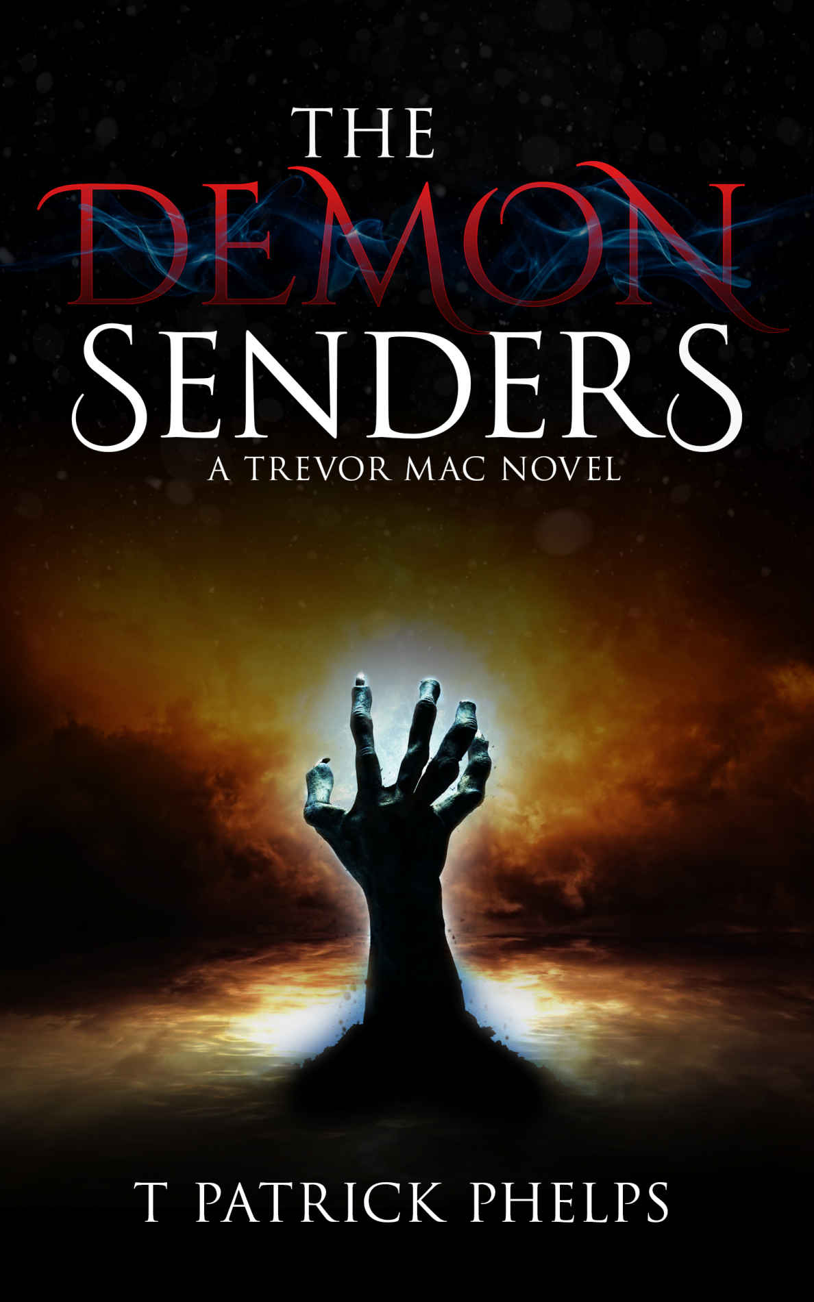 The Demon Senders by T Patrick Phelps