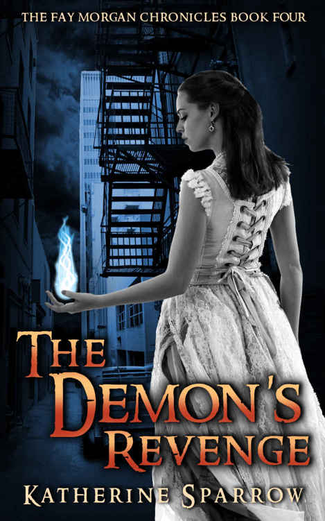 The Demon's Revenge (The Fay Morgan Chronicles Book 4) by Katherine Sparrow