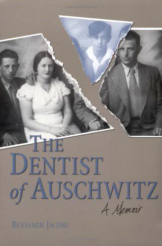 The Dentist Of Auschwitz by Jacobs, Benjamin