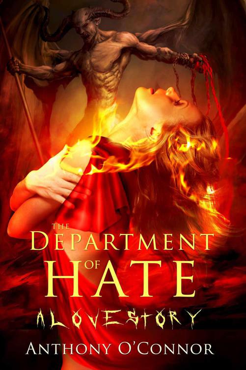 The Department of Hate - A Love Story by O'connor, Anthony