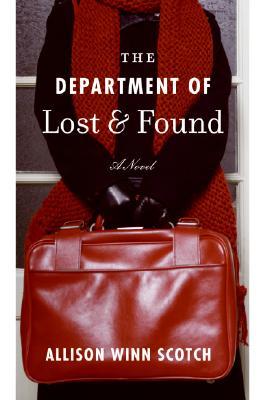 The Department of Lost & Found (2007) by Allison Winn Scotch