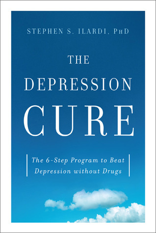 The Depression Cure: The 6-Step Program to Beat Depression without Drugs (2009) by Stephen S. Ilardi