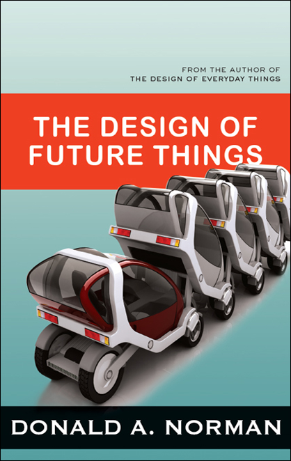 The Design of Future Things by Don Norman