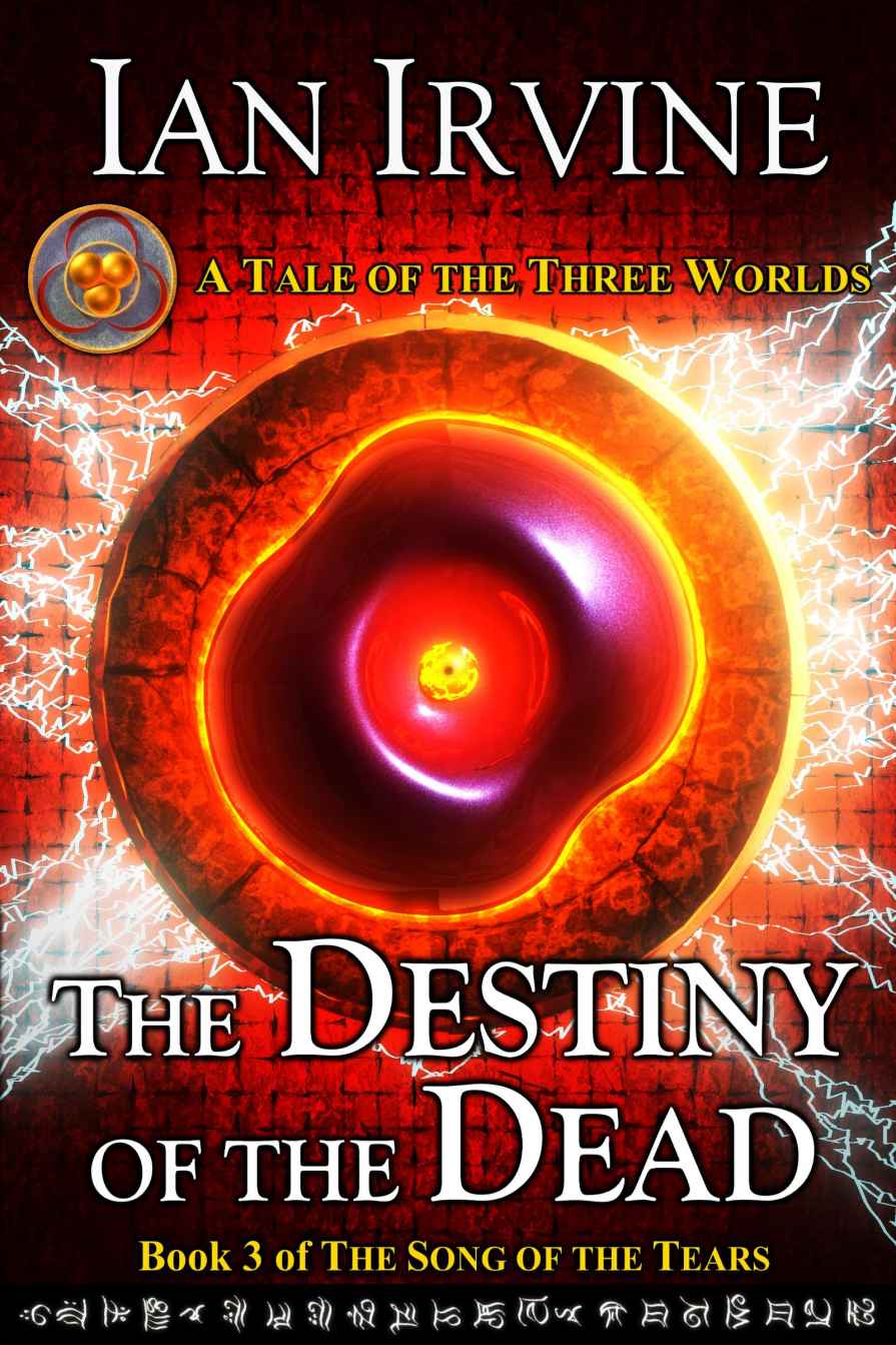 The Destiny of the Dead (The Song of the Tears Book 3) by Ian Irvine