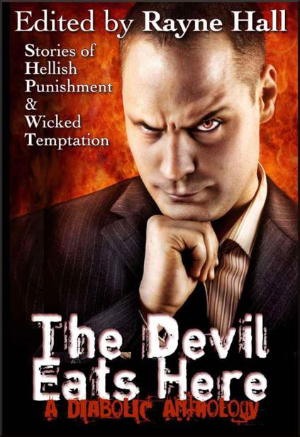 The Devil Eats Here (Multi-Author Short Story Collection)