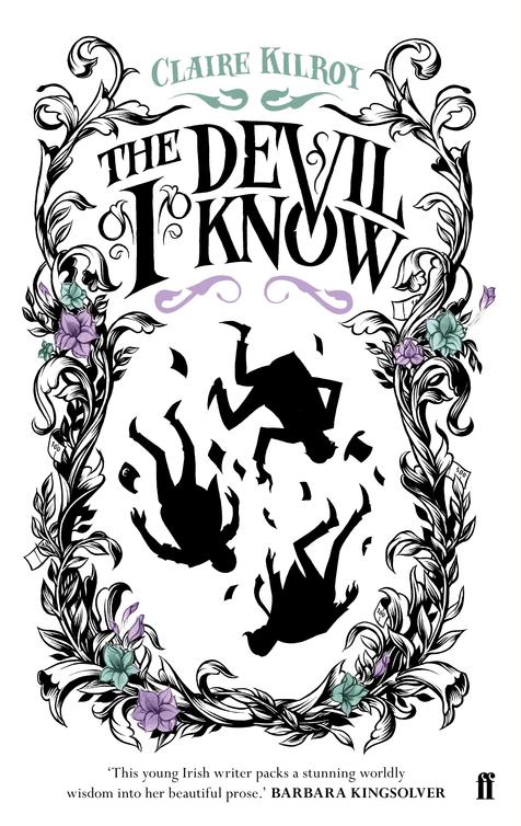 The Devil I Know (2012) by Claire Kilroy