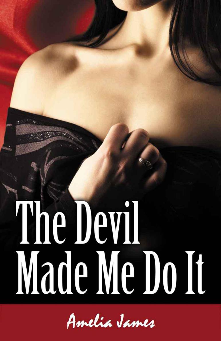 The Devil Made Me Do It by James, Amelia