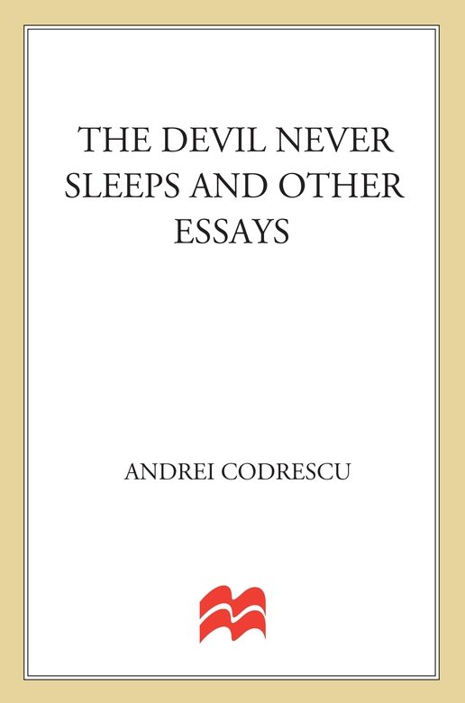 The Devil Never Sleeps (2011) by Andrei Codrescu