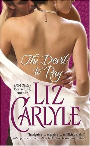 The Devil to Pay (2005) by Liz Carlyle