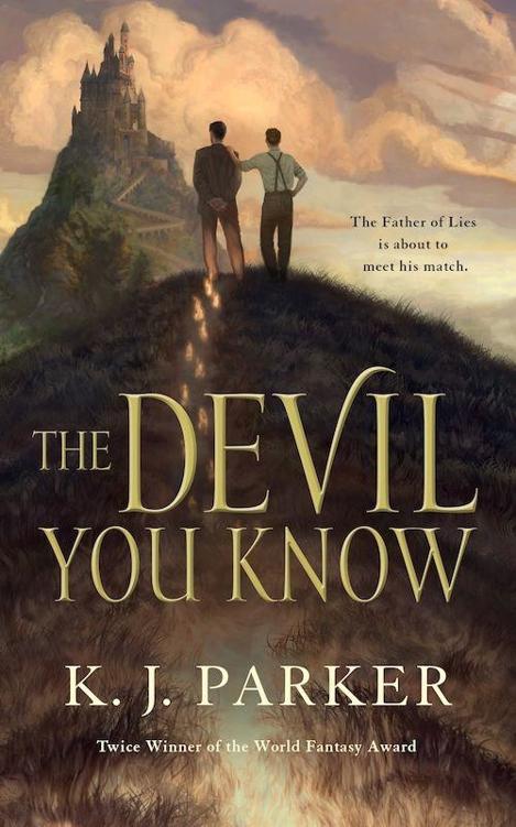 The Devil You Know by K. J. Parker