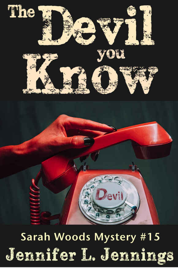 The Devil You Know (Sarah Woods Mystery Book 15) by Jennifer L. Jennings