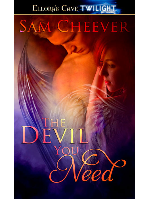 The Devil You Need (2013) by Sam Cheever