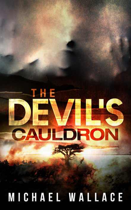 The Devil's Cauldron by Michael  Wallace