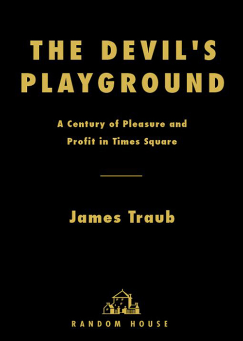 The Devil's Playground: A Century of Pleasure and Profit in Times Square