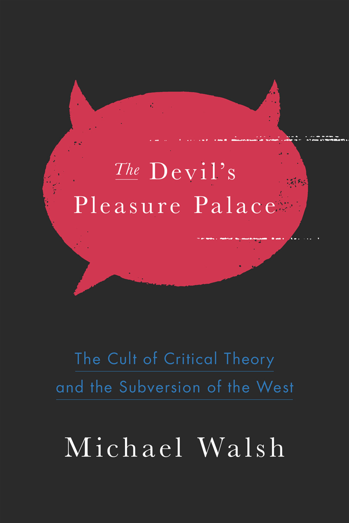 The Devil's Pleasure Palace by Michael Walsh