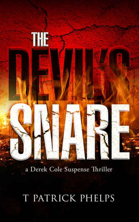 The Devil's Snare: a Mystery Suspense Thriller (Derek Cole Suspense Thrillers Book 4) by T Patrick Phelps