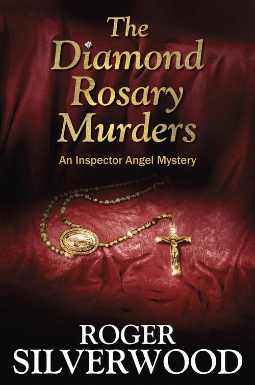 The Diamond Rosary Murders (2014) by Roger Silverwood