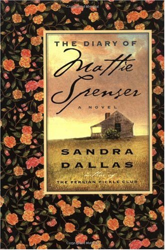 The Diary Of Mattie Spenser by Dallas, Sandra