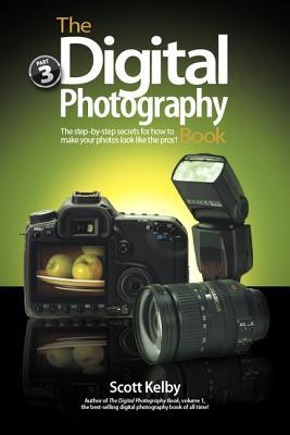 The Digital Photography Book (2009) by Scott Kelby