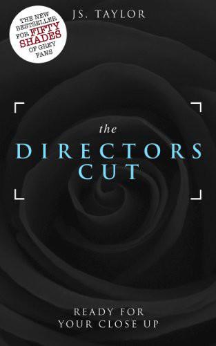 The Director's Cut by J.S.  Taylor