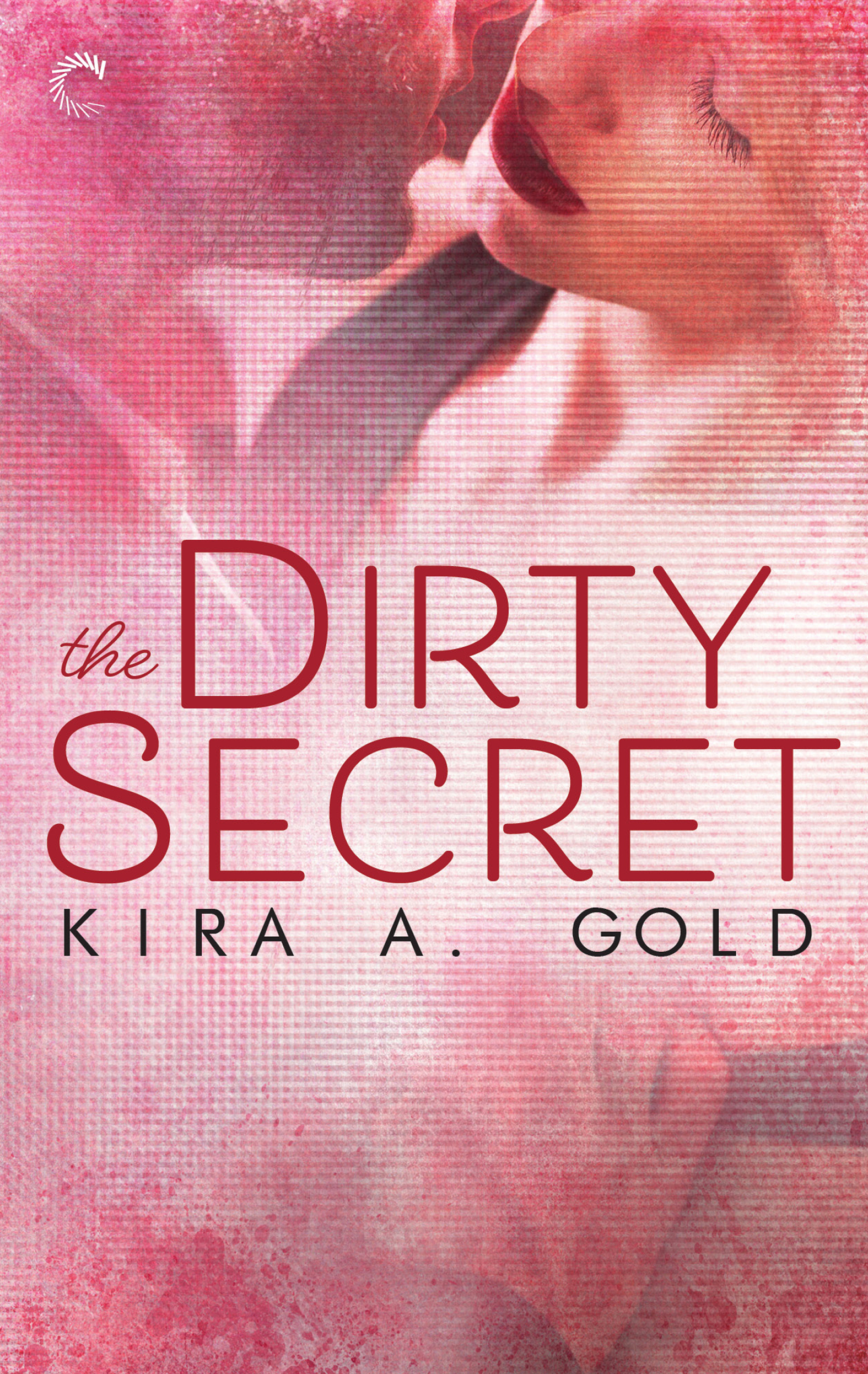 The Dirty Secret (2016) by Kira A. Gold