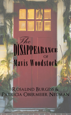 The Disappearance of Mavis Woodstock (2011) by Rosalind Burgess