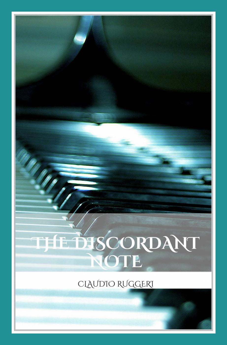 The Discordant Note (2014) by Claudio Ruggeri