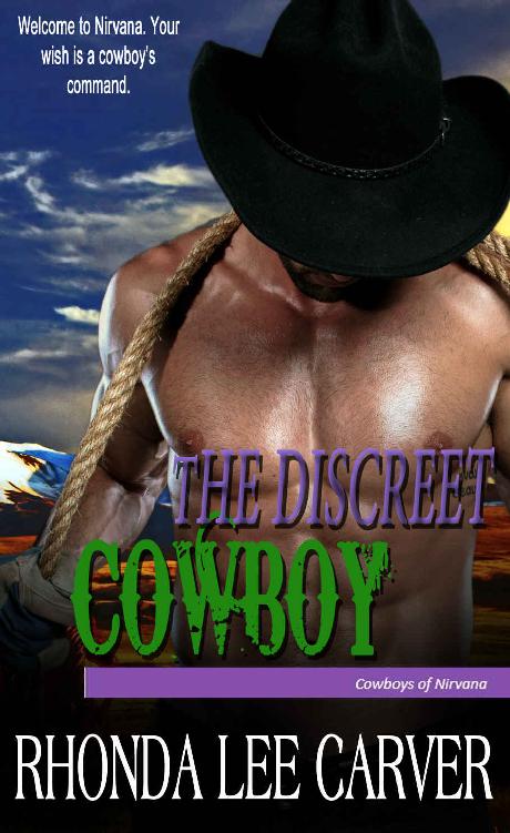 The Discreet Cowboy (Cowboys of Nirvana Book 6) by Rhonda Lee Carver