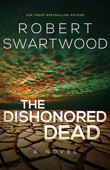 The Dishonored Dead by Robert Swartwood