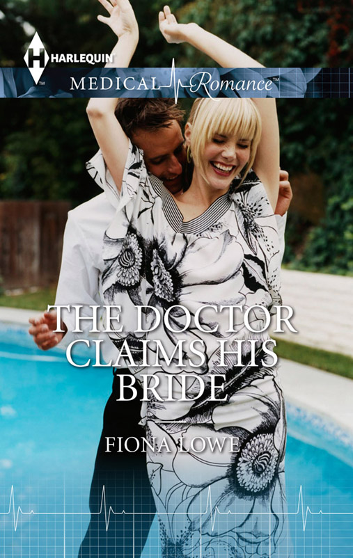 The Doctor Claims His Bride by Fiona Lowe