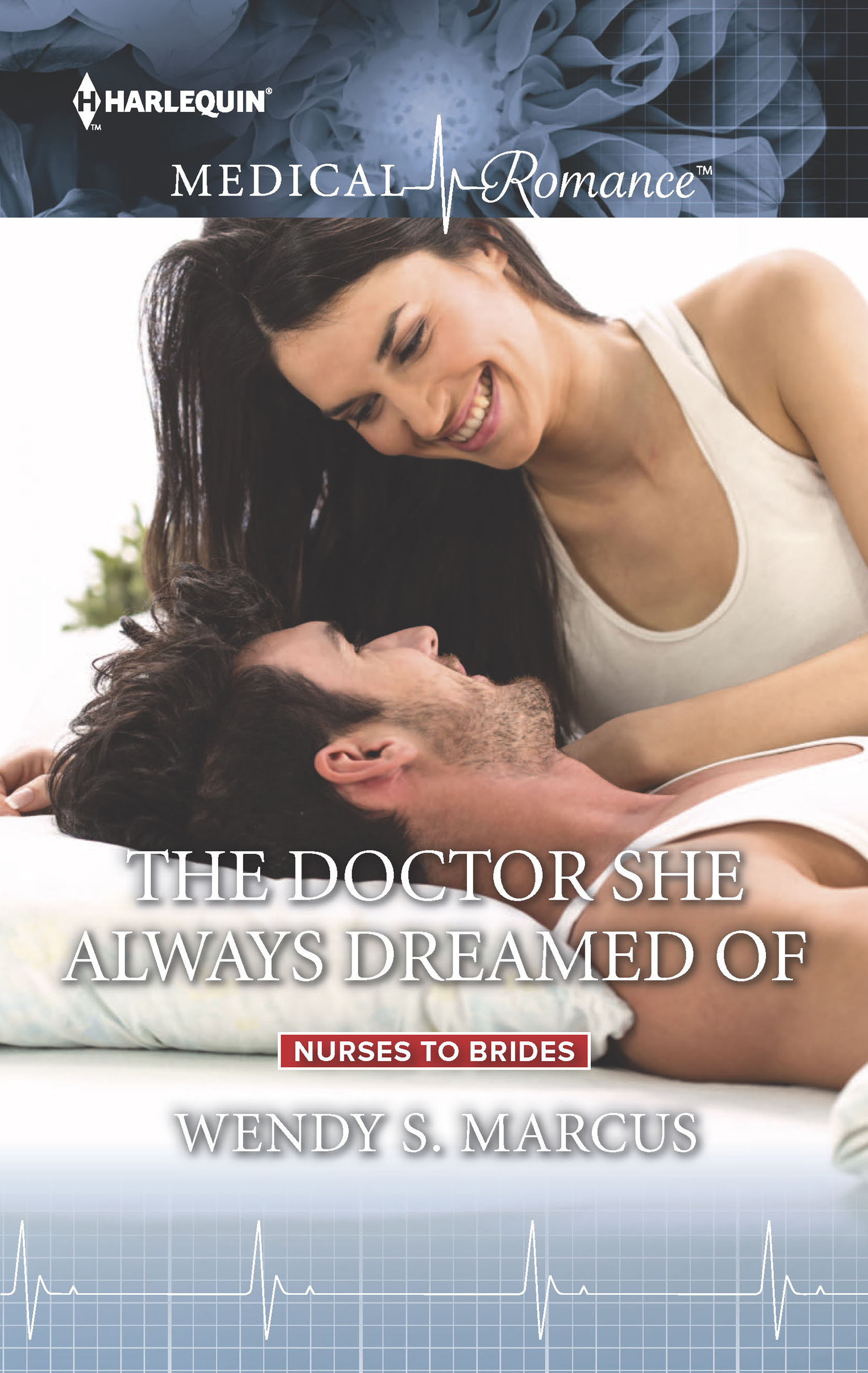 The Doctor She Always Dreamed Of (2016) by Wendy S. Marcus