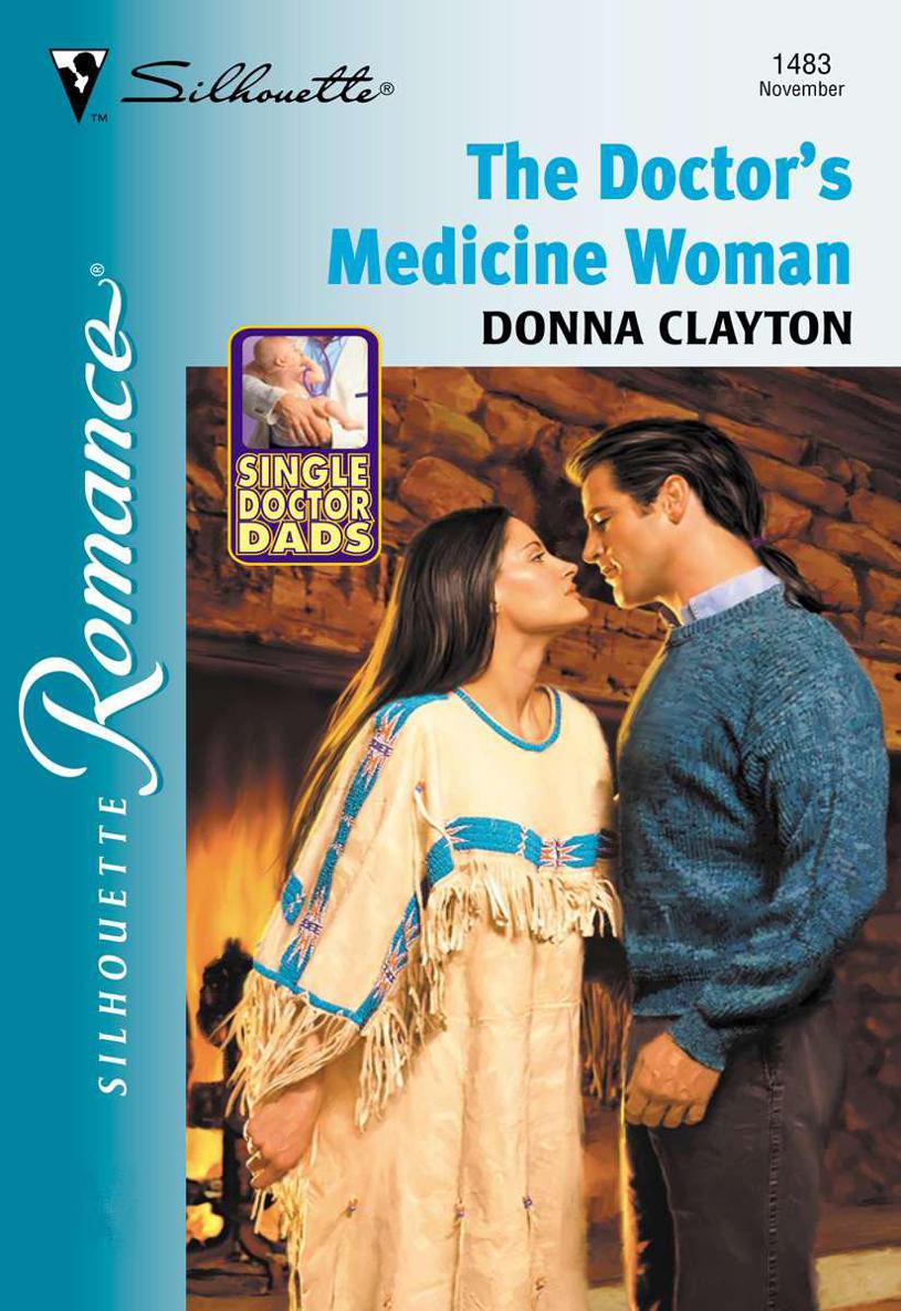 The Doctor's Medicine Woman by Donna Clayton