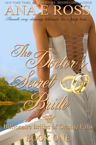 The Doctor's Secret Bride (1) by Ana E. Ross