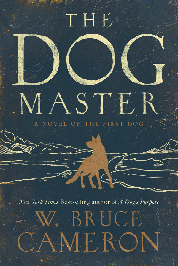 The Dog Master by W. Bruce Cameron