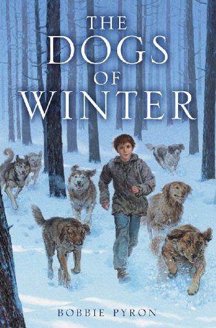 The Dogs of Winter (2012) by Bobbie Pyron