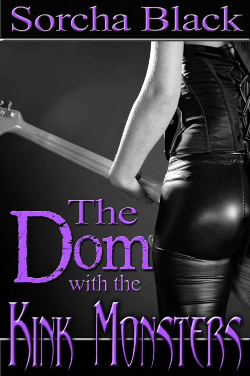 The Dom with the Kink Monsters (Badass Brats) by Sorcha Black