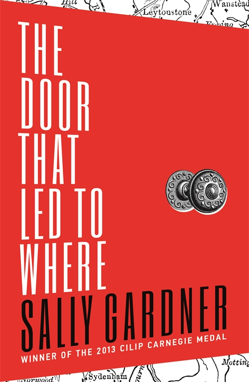 The Door That Led to Where (2015) by Sally Gardner