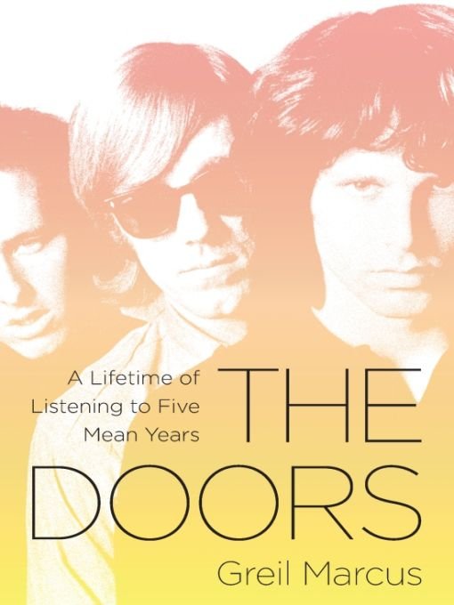 The Doors (2011) by Greil Marcus