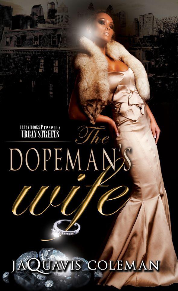 The Dopeman's Wife: Part I of the Dopeman Trilogy by JaQuavis Coleman