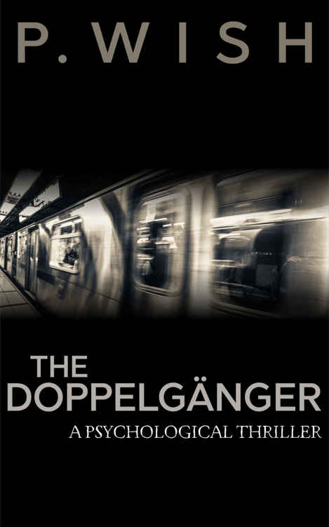 The Doppelgänger: A Psychological Thriller