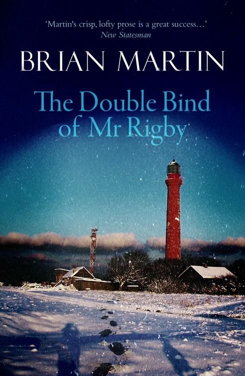 The Double Bind of Mr. Rigby (2014) by Brian Martin