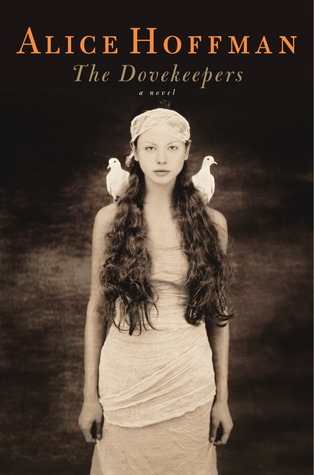The Dovekeepers (2011) by Alice Hoffman