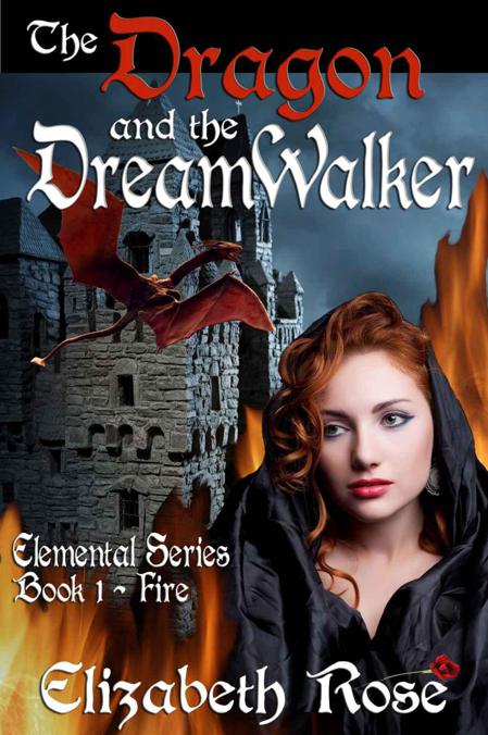 The Dragon and the Dreamwalker (Elemental Series) by Rose, Elizabeth