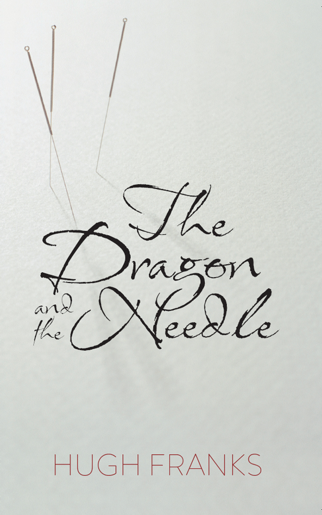 The Dragon and the Needle by Hugh Franks